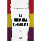 La Alternativa Republicana: 838 (coleccion Mayor)