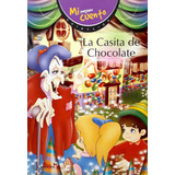 La Casita De Chocolate Mi Pequeño Cuento Betina Nuevo *