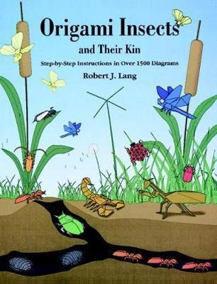Origami Insects And Their Kin - Robert J. Lang