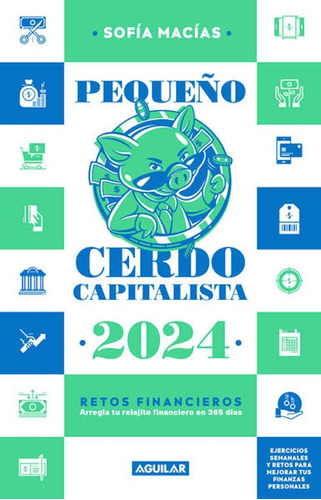 Libro Pequeño Cerdo Capitalista 2024 - Retos - Sofía Macías