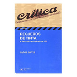 Regueros De Tinta - Saitta - Siglo Xxi Editores - #d