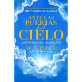 Ante Las Puertas Del Cielo, ¿quién Estará Allí Gracias A Ti?