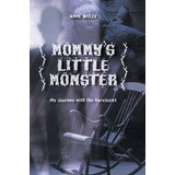 Libro Mommy's Little Monster: My Journey With The Narciss...