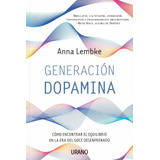 Generacion Dopamino Como Encontrar El Equilibrio En La Era D
