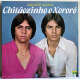 Lp Vinil Chitãozinho E Xororó - Amante Amada. 1981.