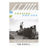 Libro: Chasing The Sea: Lost Among The Ghosts Of Empire In