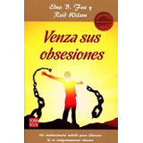 Venza Sus Obsesiones - Edna Foa Y Reid Wilson Robin Book