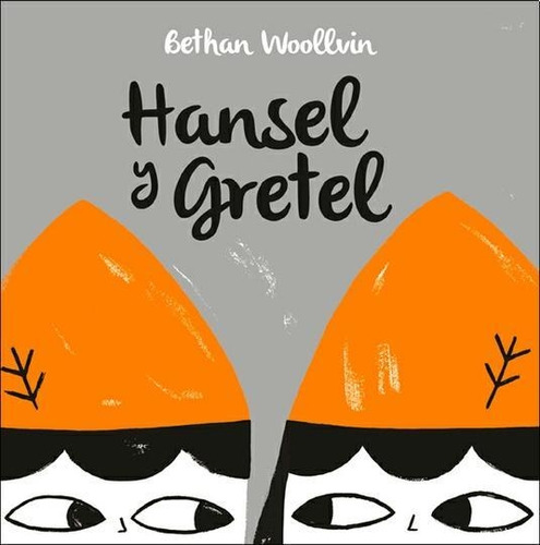 Libro Hansel Y Gretel - Woollvin, Bethan