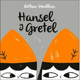 Libro Hansel Y Gretel - Woollvin, Bethan