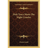 Libro Dick Tracy Meets The Night Crawler - Gould, Chester