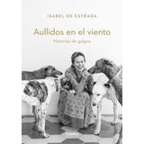 Aullidos En El Viento - De Estrada Isabel (libro)