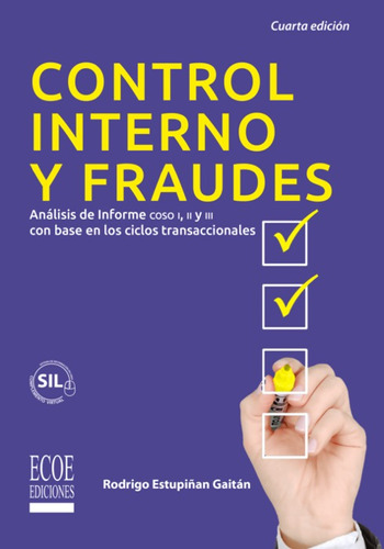 Control Interno Y Fraudes 4ta Edición
