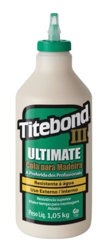 Cola Ultimate 3 Wood Glue Para Madeira 1kg Titebond