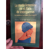 Historia De La Moda X 1/2 De Coco Chanel Y Elsa Schiaparelli