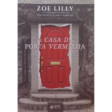 A Casa Da Porta Vermelha, De Lilly, Zoe. Editora Quatro Ventos Ltda, Capa Mole Em Português, 2018
