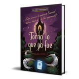 Libro Torna Lo Que Ya Fue [ Un Giro Inesperado ] Original