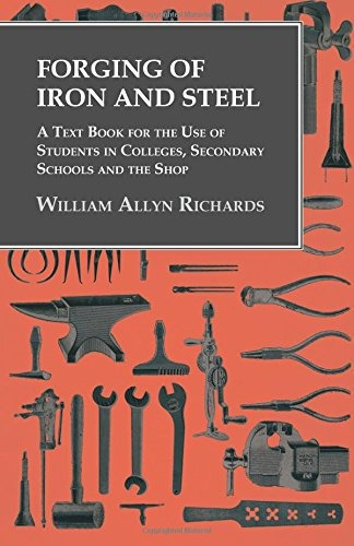 Forging Of Iron And Steel  A Text Book For The Use Of Studen