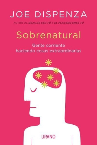 Sobrenatural - Gente Corriente Haciendo Cosas Extraordinaria