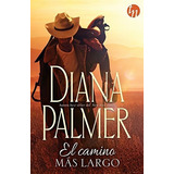 Camino Mas Largo  El, De Palmer  Diana. Editorial Harlequin Iberi En Español