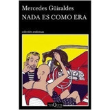 Nada Es Como Era - Mercedes Guiraldes - Libro Nuevo