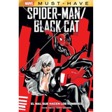 Marvel Must Have # 10: Spider-man / Black Cat: El Mal Que Hacen Los Hombres, De Kevin Smith. Editorial Panini Comics Argentina, Tapa Blanda, Edición 1 En Español