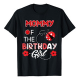 Mami Of The Birthday Girl - Camiseta De Cumpleaños De Mariqu