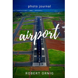 Libro Airport - Ornig, Robert