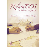 Relatados. Ficciones En Pareja, De Cobos Fernandez, Ana. Editorial Ediciones Beta Iii Milenio, S.l., Tapa Blanda En Español