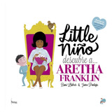 Libro Little Niño Descubre A Aretha Franklin - Llabres, Dan