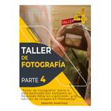 Libro: Y Photoshop Para Fotógrafos.: Taller De Fotografía 4.