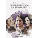 Libro: Tres Mujeres Judias Repiensan A Dios Edith Stein, Sim