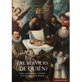 Libro Â¿al Servicio De Quien? - Pardo Molero, Juan Franci...