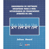 Engenharia De Software Orientada Para A Web   Intercambio De Frameworks Atraves De Xml