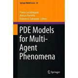 Pde Models For Multi-agent Phenomena, De Pierre Cardaliaguet. Editorial Springer Nature Switzerland Ag, Tapa Dura En Inglés