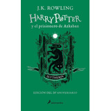 Harry Potter Y El Prisionero De Azkaban - 20 Aniversario - Slytherin, De Rowling, J. K.. Editorial Salamandra Infantil Y Juvenil En Español, 2021