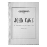 John Cage Sonatas & Interludes For Prepared Piano Partitura