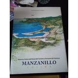 Historia Y Futuro Del Desarrollo Turístico En Manzanillo 