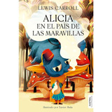 Alicia En El País De Las Maravillas (austral Ilustrados): Alicia En El País De Las Maravillas (austral Ilustrados), De Lewis, Carroll. Editorial Austral, Tapa Dura, Edición 1 En Español, 2023