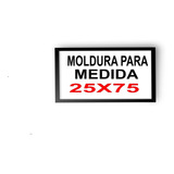 Moldura 75x25 Para Quadro 25x75 Pamoramico Com Vidro