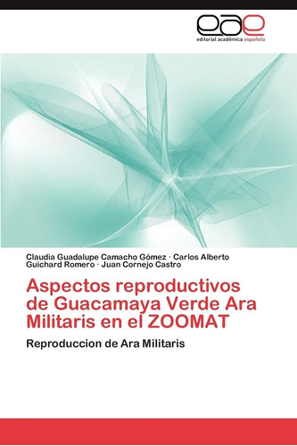 Libro: Aspectos Reproductivos De Guacamaya Verde Ara Militar