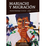 Libro Mariachi Y Migración