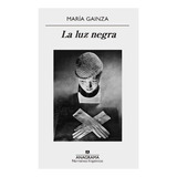 La Luz Negra - Gainza