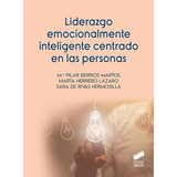 Liderazgo Emocionalmente Inteligente Centrado En Las Persona