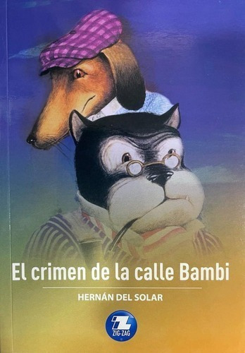 El Crimen De La Calle Bambi, De Hernan Del Solar., Vol. 1. Editorial Zigzag, Tapa Blanda En Español, 2020
