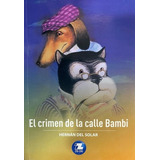 El Crimen De La Calle Bambi, De Hernan Del Solar., Vol. 1. Editorial Zigzag, Tapa Blanda En Español, 2020