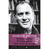 El Montaplatos /el Invernadero/ Una Noche De Juerga - Pinter