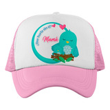 Gorra Jockey Que Haría Sin Ti ? Mamá Frase - Dia De La Madre