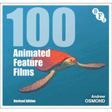 Libro: 100 Animated Feature Films: Revised Edition (bfi Scre