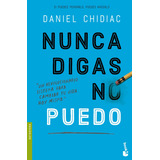 Libro Nunca Digas No Puedo - Daniel Chidiac