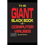 The Giant Black Book Of Computer Viruses - Mark Ludwig
